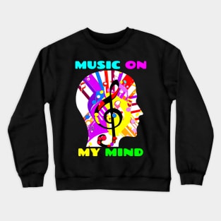 Music On My Mind Crewneck Sweatshirt